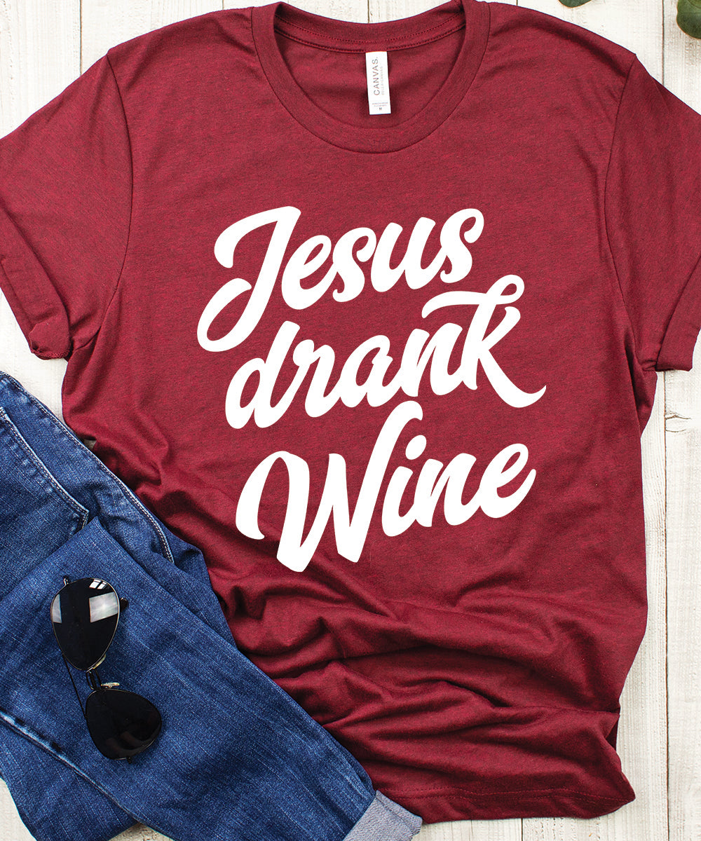 Jesus Drank Wine