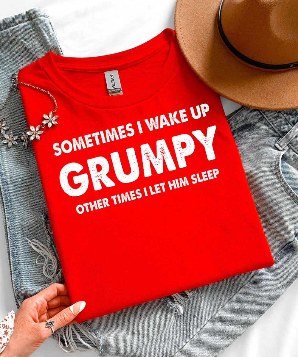 Sometimes I Wake Up Grumpy