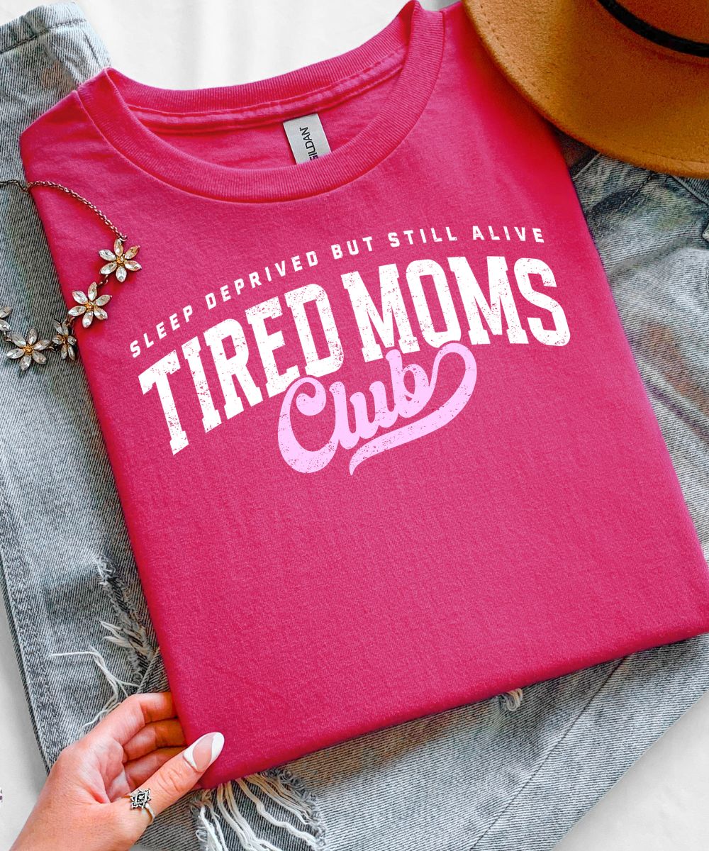 Tired Moms Club (Distressed Design)