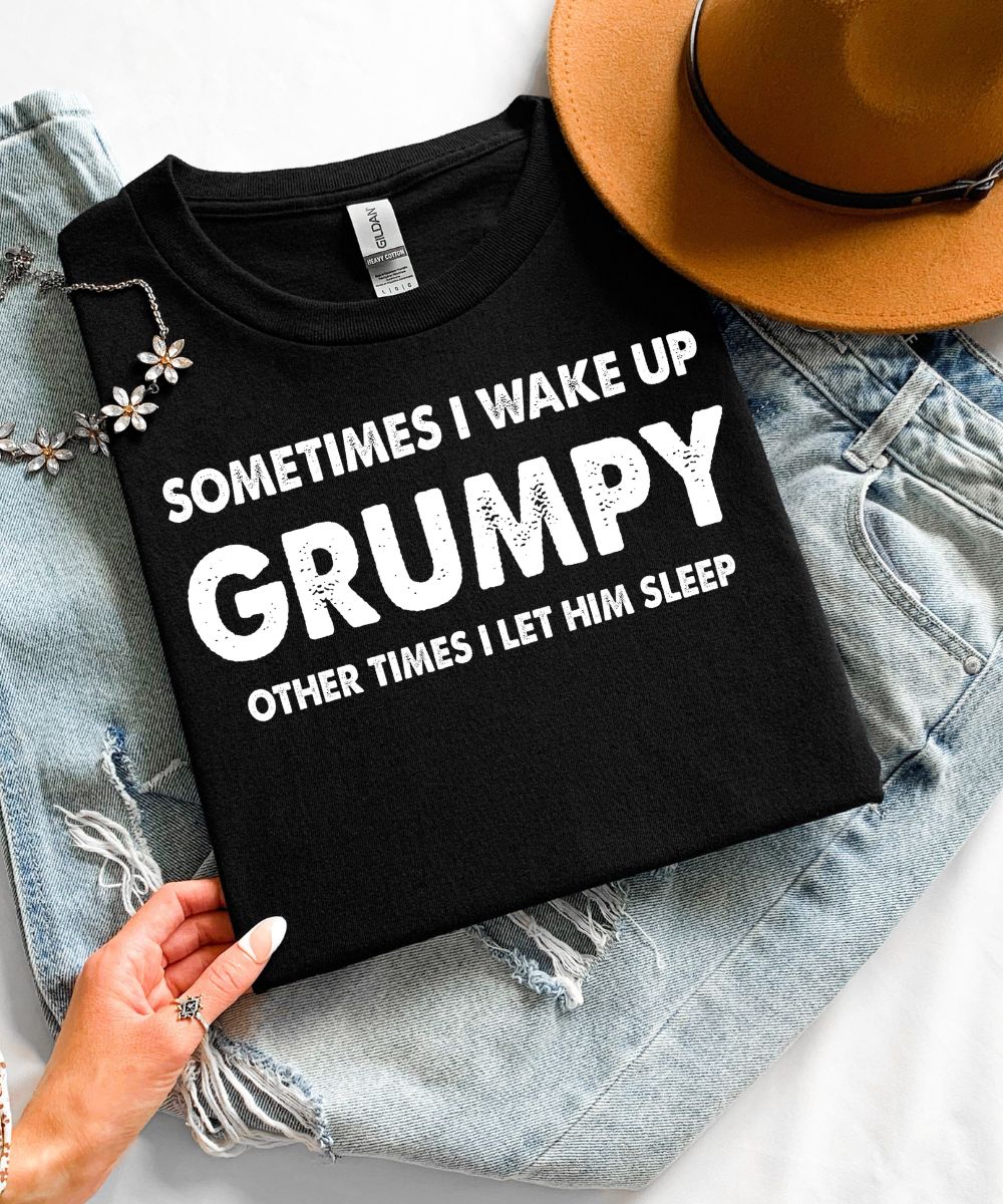 Sometimes I Wake Up Grumpy