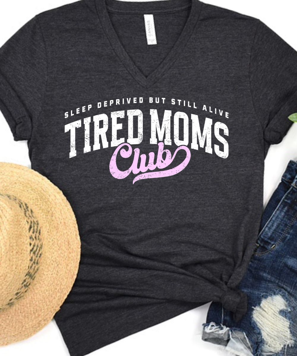 Tired Moms Club (Distressed Design)