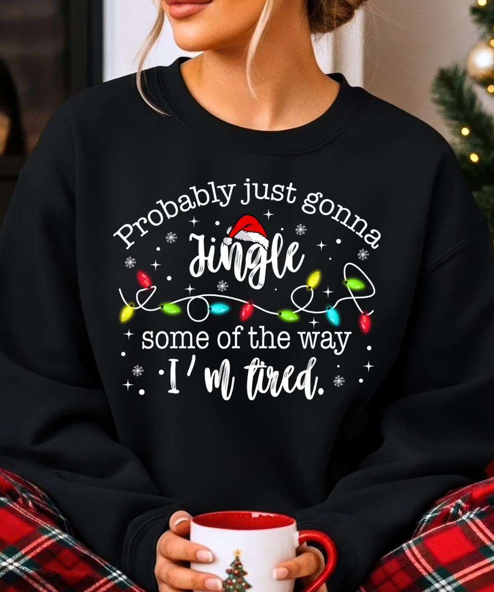 Jingle Some Of The Way Sweatshirt