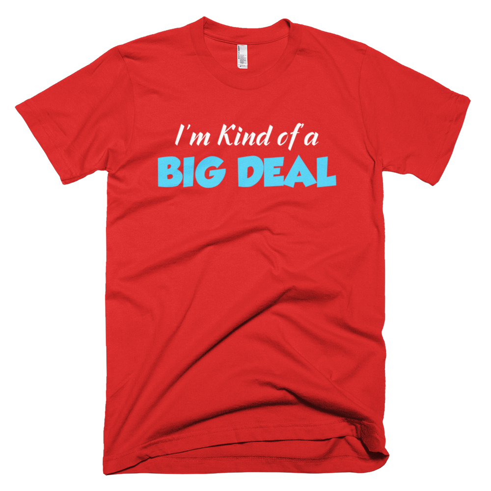 I'm Kind of a Big Deal