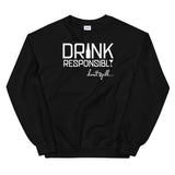 Drink Responsibly Sweatshirt