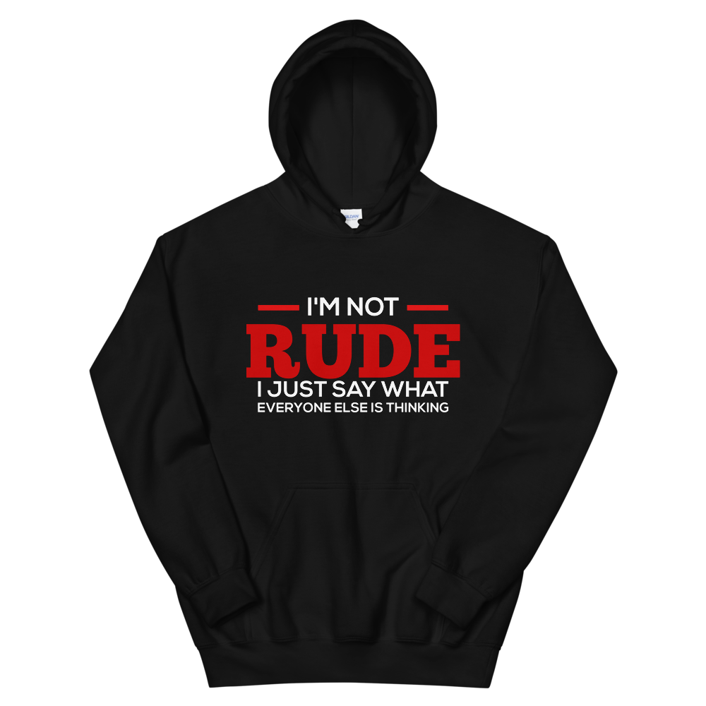 I'm Not Rude Sweatshirt