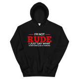 I'm Not Rude Sweatshirt