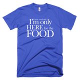 I'm Only Here For The Food