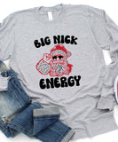 Big Nick Energy Long Sleeve
