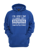 I Should Stop Drinking Sweatshirts