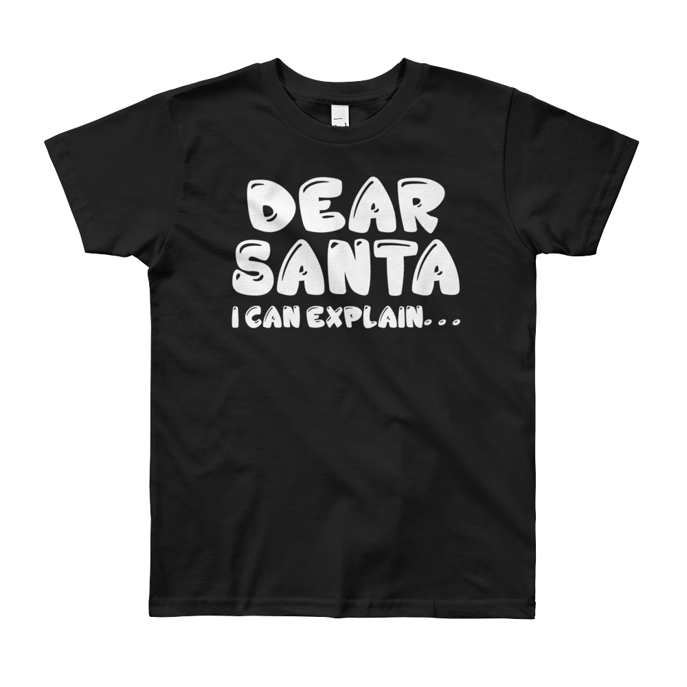 Dear Santa I Can Explain . . .