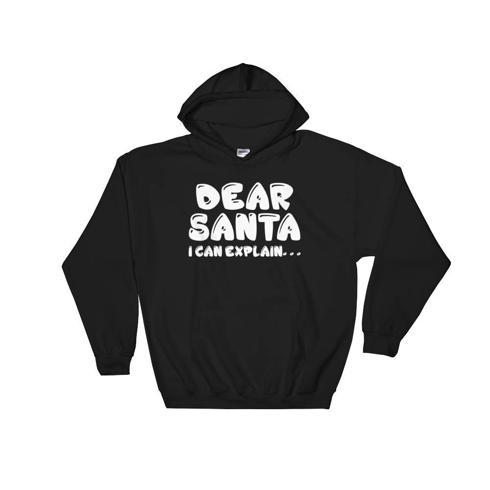 Dear Santa I Can Explain . . . Sweatshirt