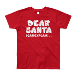 Dear Santa I Can Explain . . .
