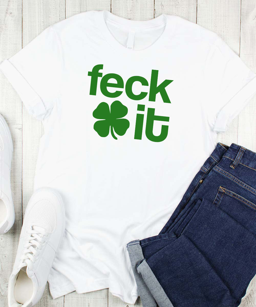 Feck It - St. Patrick's Day