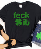 Feck It - St. Patrick's Day