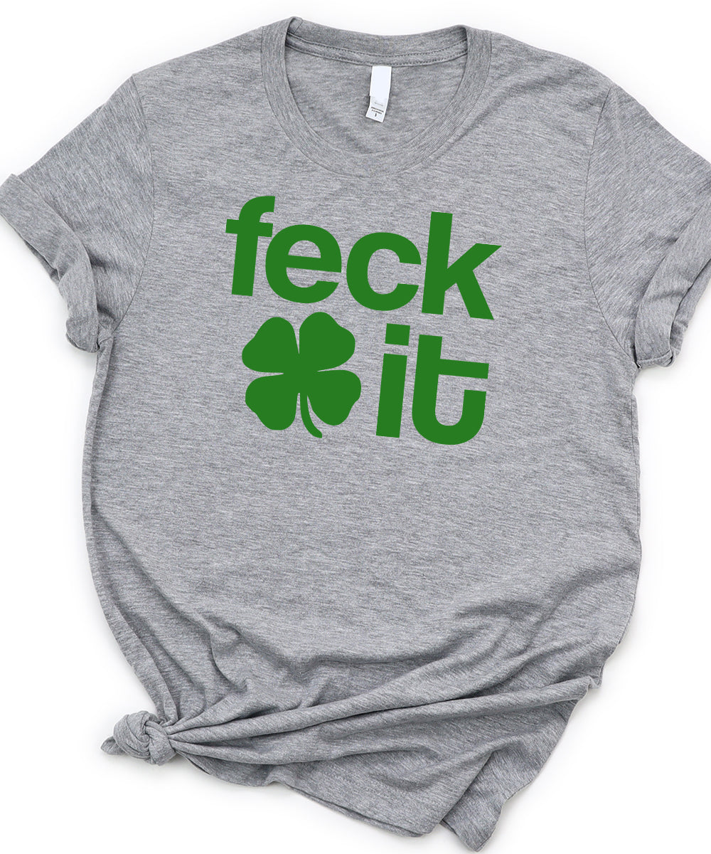 Feck It - St. Patrick's Day