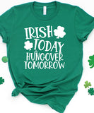 Irish Today Hungover Tomorrow