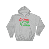 Go Jesus It's Your Birthday Sweatshirt