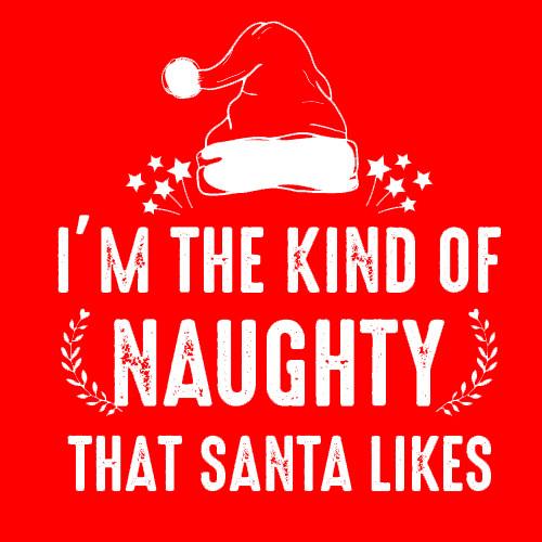 I'm The Kind of Naughty That Santa Likes