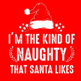 I'm The Kind of Naughty That Santa Likes Sweatshirt