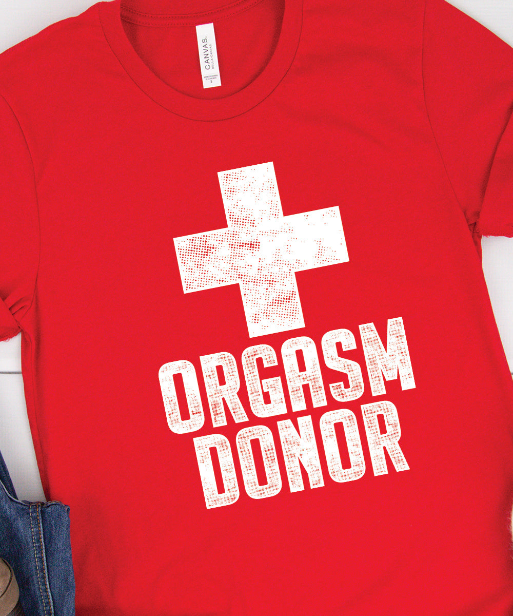 Orgasm Donor T-shirt