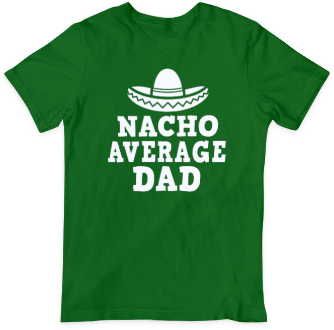 Nacho Average Dad