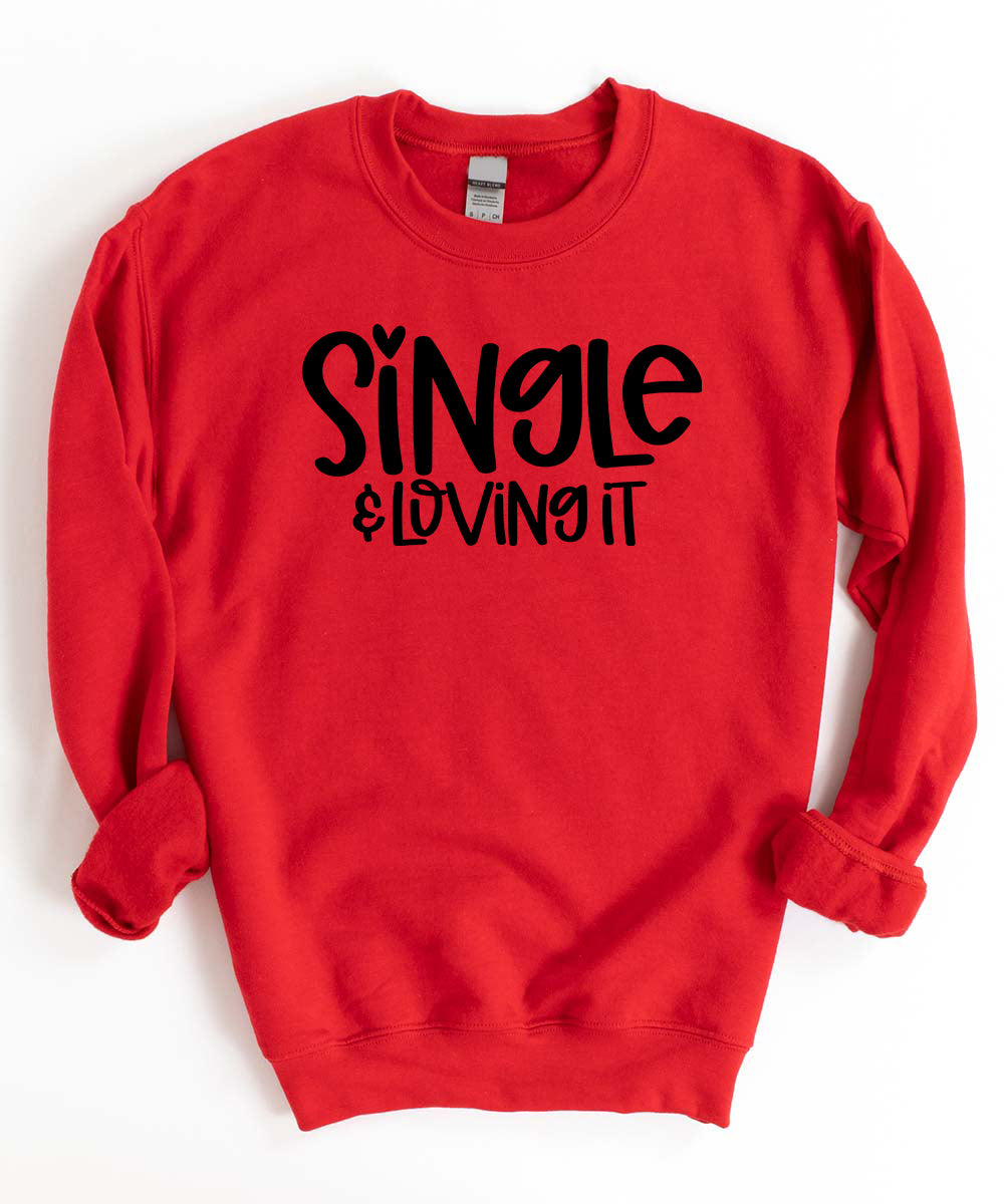 Single & Loving It Sweatshirt