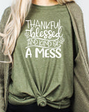 Thankful Blessed and Kind of a Mess
