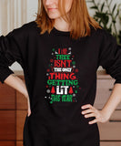 The Tree Isn't The Only Thing Getting Lit Sweatshirt