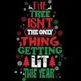 The Tree Isn't The Only Thing Getting Lit Sweatshirt