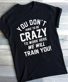 You Don't Have To Be Crazy